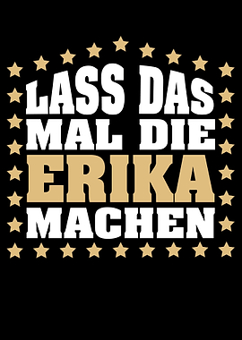 Lass das mal die ERIKA