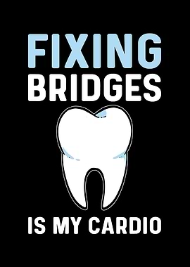 Fixing Bridges Is All I