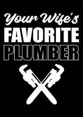 Wife Favorite Plumber Funn