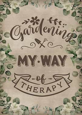Gardening is my way