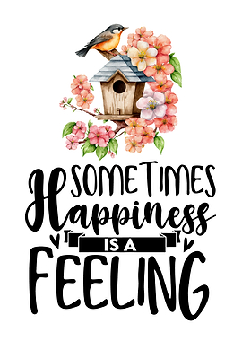 Happiness is a feeling