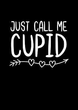 Just Call Me Cupid