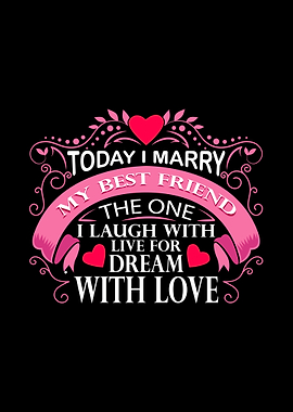 Today i marry my friend