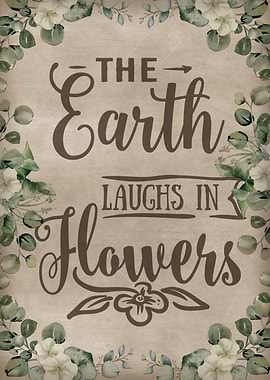 The earth laughs in flower