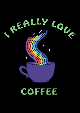 I love coffee and rainbow