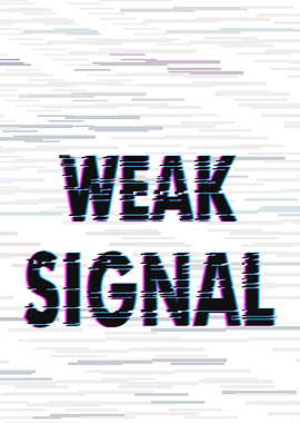 Weak Signal