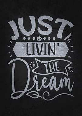 Just Living The Dream