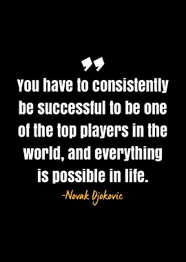 Novak Djokovic Quote