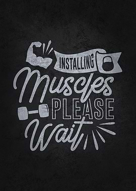 Installing Muscles Wait
