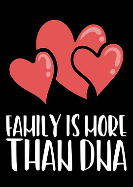 Family Is More Than Dna