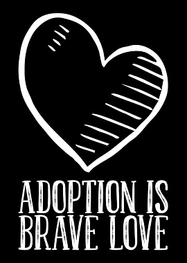 Adoption Is Brave Love