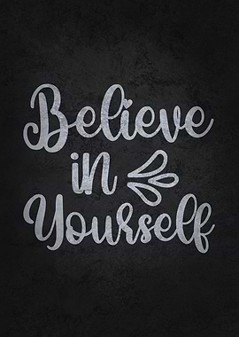Believe In Yourself