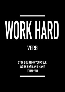 Work Hard