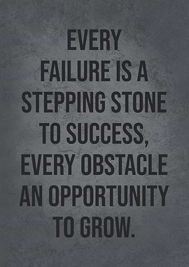 Failure Is Stepping Stone