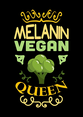 Melanin vegan queen