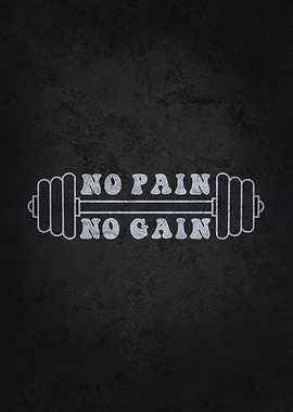 No Pain No Gain