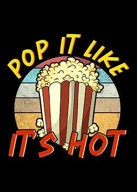 Pop It Like Its Hot
