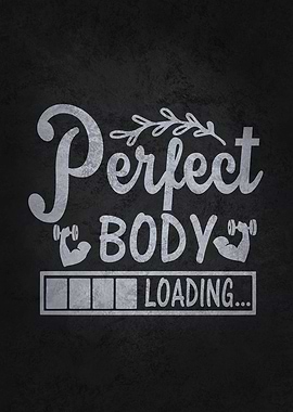 Perfect Body Loading