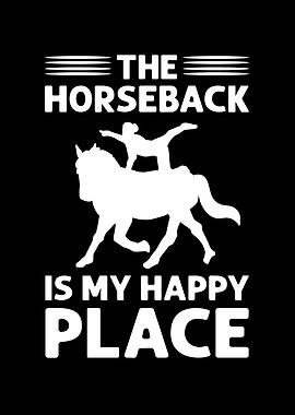The Horseback Is My Happy