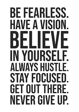 Be Fearless Have A Vision