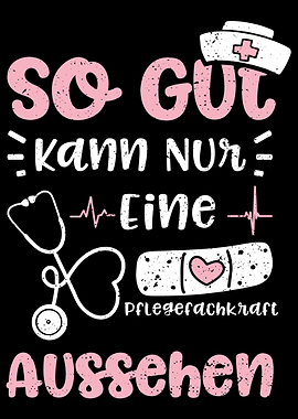 So Gut Kann Nur Eine Pfleg