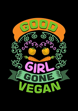 Good Girl gone vegan