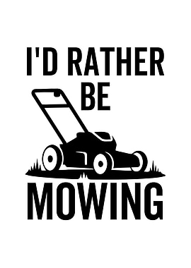 Id Rather Be Mowing