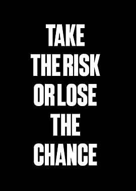 TAKE THE RISK