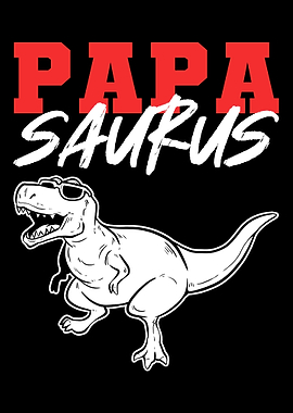 Papasaurus Loving Dad Gift
