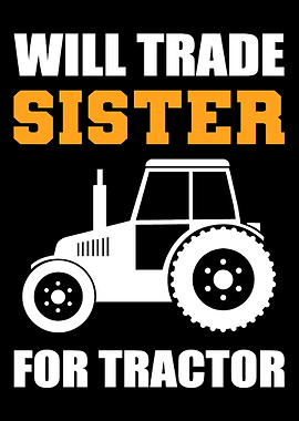 Will Trade Sister Tractor