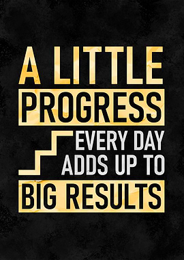 Progress Big Results