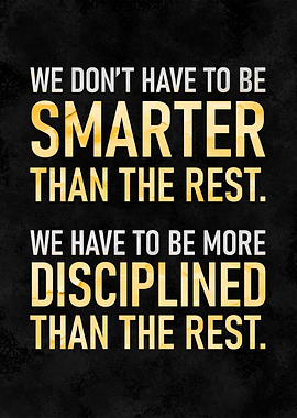 Smarter and Disciplined