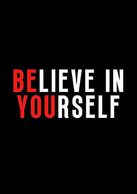 Believe In Yourself