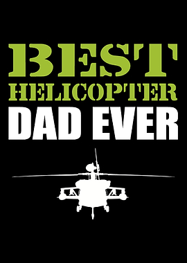 Helicopter Dad Ever Pilot