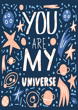 You Are My Universe