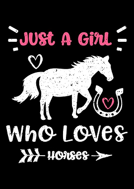 Just A Girl Who Loves Hors