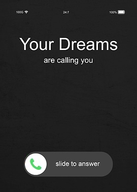 Your Dreams are calling
