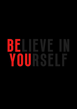 Believe In Yourself