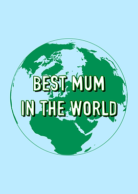 Best Mum In The World