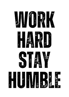 Work Hard Stay Humble