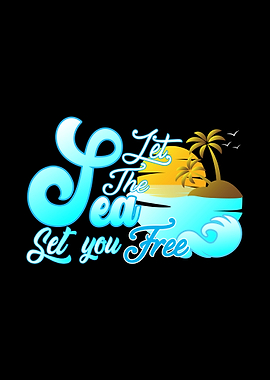 Let the Sea set you free