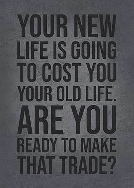 New Life Will Cost Old One