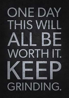 Keep Grinding