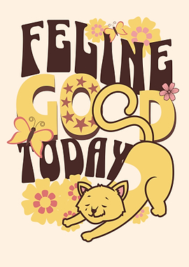 feeling good today cat