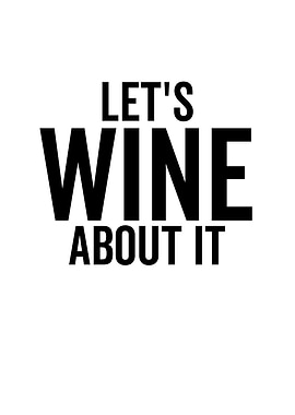 Lets Wine About It