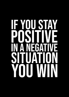 Stay positive