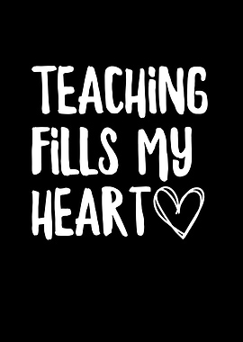 Teaching Fills My Heart