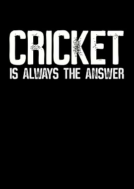 Cricket Is Always The