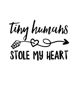 Tiny Humans Stole My Heart