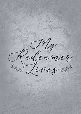 My Redeemer Lives